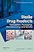 Sterile Drug Products: Formulation, Packaging, Manufacturing and Quality (Drugs and the Pharmaceutical Sciences)