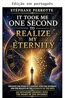 Livro Levei um segundo para perceber minha eternidade (Testemunhos espíritas – Comunicação com o além Livro 3)