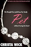 Pet (The Collected Billionaire Domination & Submission Series)