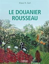 Le  Douanier Rousseau