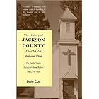 The History of Jackson County, Florida: The Early Years