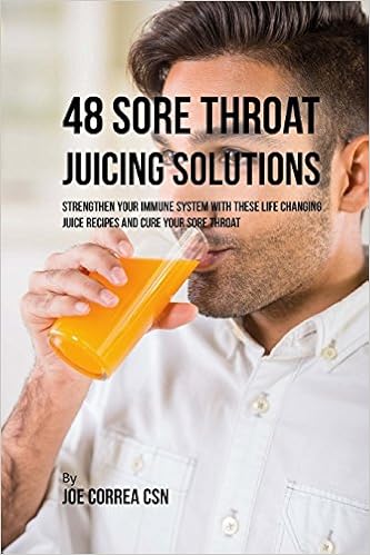 48 Sore Throat Juicing Solutions Strengthen Your Immune System With These Life Changing Juice Recipes And Cure Your Sore Throat Spanish Edition Correa Csn Joe 9781720504207 Amazon Com Books