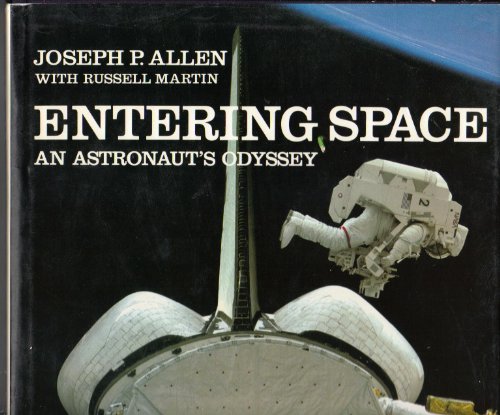 Entering Space: An astronaut's Odyssey Entering Space: An astronaut's Odyssey