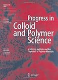 Scattering Methods and the Properties of Polymer Materials, , 3540253238