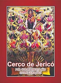 Livro Cerco de Jericó Por Cura e Libertação Entre Gerações