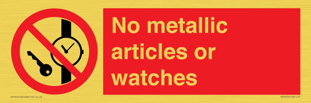 No metallic articles or watches Sign - 300x100mm - L31