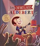 Les enfantillages d'Aldebert (French Edition) by