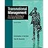 Transnational Management: Text, Cases & Readings in Cross-Border Management (Asia Higher Education Business & Economics Management and Organization)