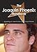The Joaquin Phoenix Handbook - Everything You Need to Know About Joaquin Phoenix