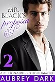 Mr. Black's Proposal (Part Two: A Billionaire Erotic Romance)
