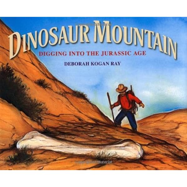 Dinosaur Mountain Digging Into The Jurassic Age