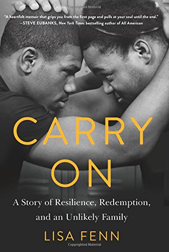 Carry On: A Story of Resilience, Redemption, and an Unlikely Family