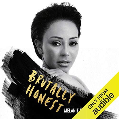 Brutally Honest: Mel B's tell-all memoir by Melanie Brown