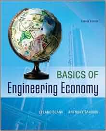 Basics Of Engineering Economy Leland T Blank Professor