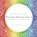 Mandala healing time 1: art therapy coloring book (Coloring meditation) (Volume 1) by