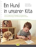 Hunde im Kindergarten: Ein Tierbesuchsprojekt nicht nur für