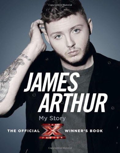 James Arthur, My Story: The Official X Factor Winner’s Book
