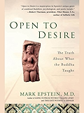 Open to Desire: The Truth About What the Buddha Taught