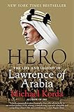 Hero: The Life and Legend of Lawrence of Arabia