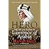 Hero: The Life and Legend of Lawrence of Arabia