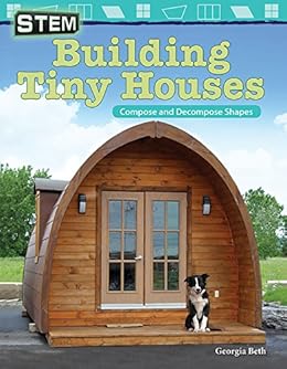 Amazon Com Stem Building Tiny Houses Compose And Decompose