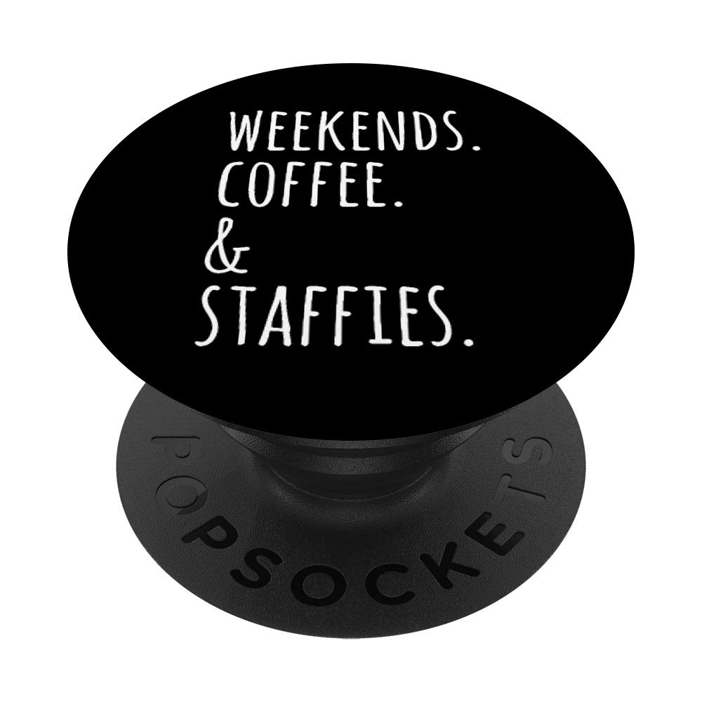 Weekends Coffee And Staffordshire Bull Terriers Funny Dog PopSockets Grip and Stand for Phones and Tablets