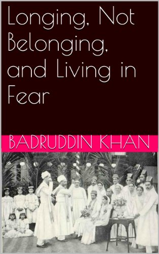 Longing, Not Belonging, and Living in Fear