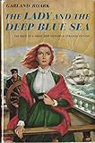 Roark, Garland (1904-1985): THE LADY AND THE DEEP BLUE SEA
