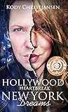 Hollywood Heartbreak | New York Dreams (Heartbreak Dreams Book 1) by 