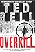 Overkill: An Alex Hawke Novel (Alex Hawke Novels, 10)