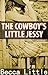 The Cowboy's Little Jessy (Age Play, ABDL, Spanking, Enema, Submission)