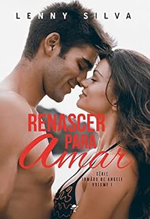 Livro Renascer para amar (Irmãos De Angeli)