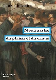 Book's Cover of Montmartre du plaisir et du crime