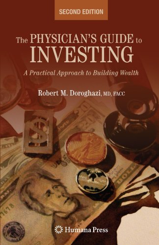 Download The Physician's Guide to Investing: A Practical Approach to Building Wealth Download The Physician's Guide to Investing: A Practical Approach to Building Wealth