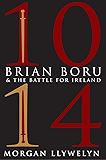 1014: Brian Boru & the Battle for Ireland