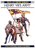 Henry VIII's Army (Men-At-Arms Series, 191)