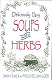 Image de Deliciously Easy Soups with Herbs (Deliciously Easy - With Herbs)