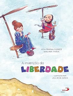 Livro A Invenção da Liberdade (Infantil)
