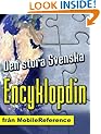 Den stora Svenska Encyklopdin (The Big Swedish Encyclopedia) Ãver 0,5 miljoner artiklar. Intuitiv navigation (Mobi Reference) (Swedish Edition)