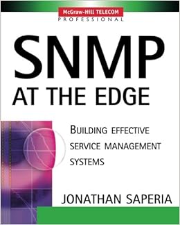 SNMP at the Edge : Building Effective Service Management Systems SNMP at the Edge : Building Effective Service Management Systems