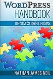 WordPress Handbook: Top 10 Most Useful Plugins by
