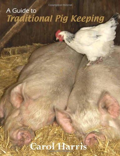 A Guide to Traditional Pig Keeping
