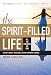 The Spirit-Filled Life: All the Fullness of God by Charlie Holt, Ginny Mooney