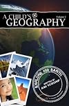 A Child's Geography, Volume 1: Explore His Earth [With CDROM] by Voskamp, Ann Pap/Cdr Edition (2008)