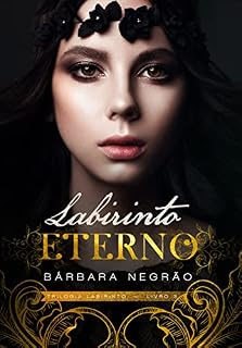 Livro Labirinto Eterno - Livro 3 - Trilogia Labirinto