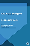 Why People (Don’t) Buy: The Go and Stop Signals
