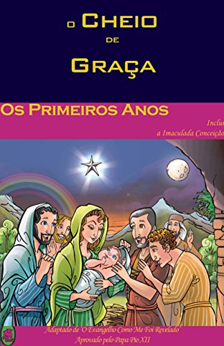 Livro Os Primeiros Anos. (O Cheio de Graça Livro 1)