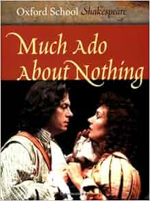 Amazon Com Much Ado About Nothing Oxford School Shakespeare Series 9780198321477 William
