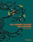 Les arbres sacrés des druides (BEAUX LIVRES) (French Edition) by