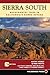 Sierra South: Backcountry Trips in California's Sierra Nevada